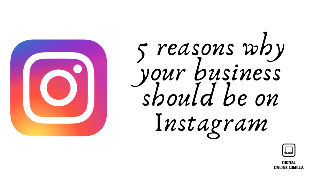 5 reasons why your business should be on Instagram